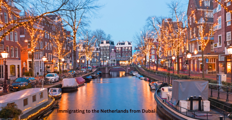 Immigrating to the Netherlands from Dubai