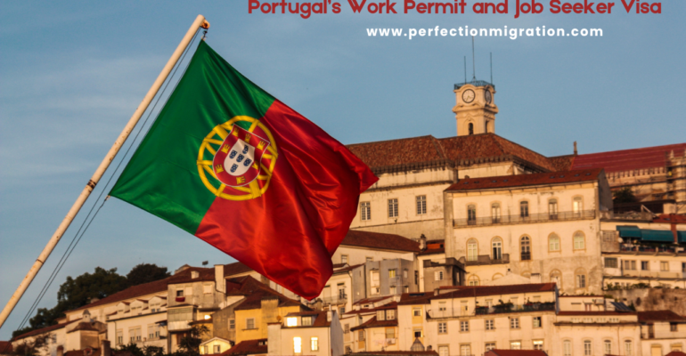 Portugal’s Work Permit and Job Seeker Visa