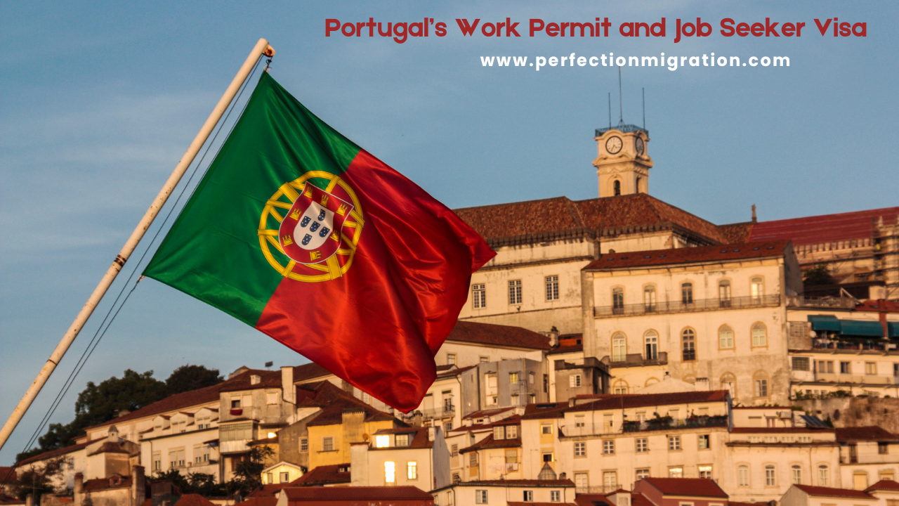 Portugal’s Work Permit and Job Seeker Visa